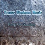 Trance Workout Music Songs MP3 Download